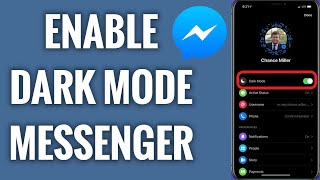 How To Enable Dark Mode On Facebook Messenger In 2022