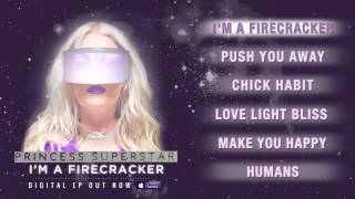 Princess Superstar- I&#39;m A Firecracker (Official Audio)