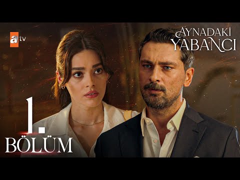 Aynadaki Yabancı 1. Bölüm @atvturkiye