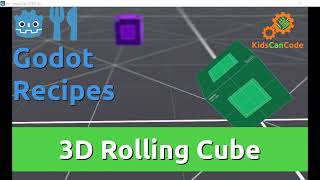 Godot Recipe: 3D Rolling Cube