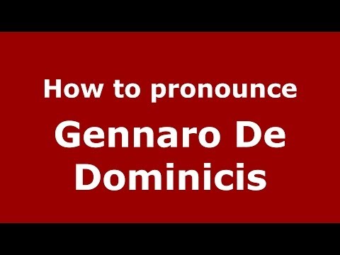 How to pronounce Gennaro De Dominicis (Italian/Italy)  - PronounceNames.com