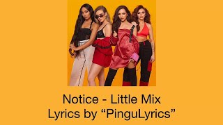 Notice - Little Mix (LM5) || Lyrics by PinguLyrics