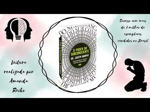 Audiobook - O Poder do Subconsciente (até a pág 145) - Joseph Murphy | Narração Humana -Amanda Reiko