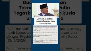 Putin Kembali Menawarkan Bantuan Teknologi Nuklir, Dorong Perkuat Hubungan dengan Indonesia