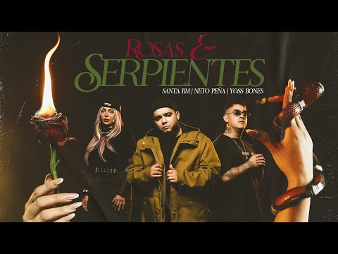 Santa RM x Neto Peña x Yoss Bones - Rosas & Serpientes