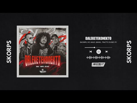 ARROCHA RAVE - DALEKETEKONEKTO - Skorps, MC Anjo, Bawil (Audio Oficial) #TRATTOMUSICPY