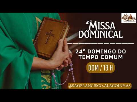 24º Domingo do Tempo comum I Transmissão ao vivo do Santuário São Francisco de Assis Alagoinhas - BA