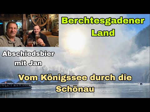 Berchtesgadener Land | Vom Königssee durch die Schönau | Abschiedsbier mit Jan 🍺