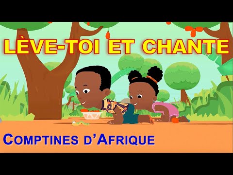 LÈVE-TOI ET CHANTE - 30mn chansons d'Afrique (avec paroles)