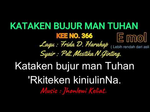 KEE 366 (Karaoke Version). E mol (lebih rendah). KATAKEN BUJUR MAN TUHAN.