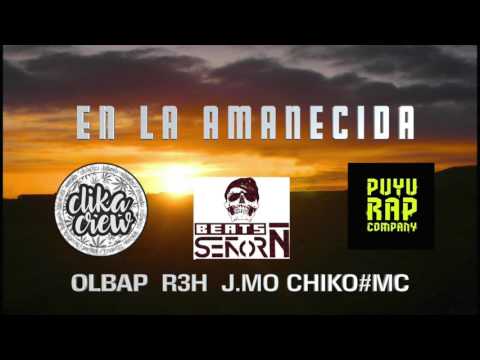 EN LA AMANECIDA - OLBAP x R3H x J.MO x CHI KO x SR Ñ BEATS (PROD LA CLIKA CREW)