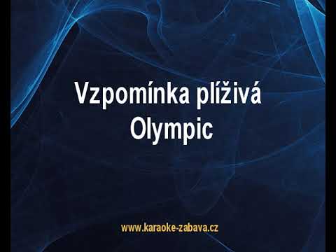 Vzpomínka plíživá - Olympic Karaoke tip