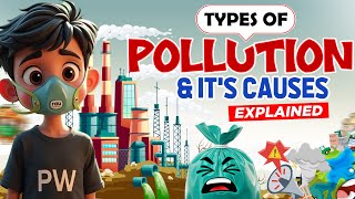 Types of Pollution Explained | Causes & Effects 🔥 | NCERT Exercises 😍