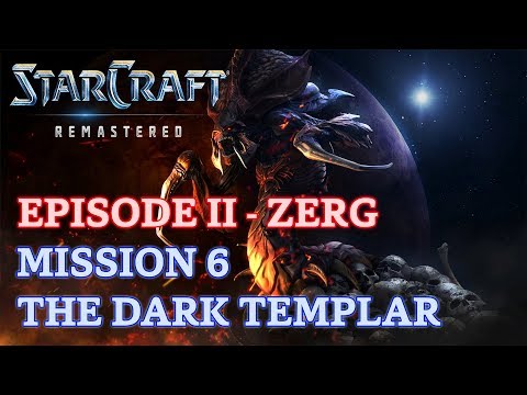 Starcraft: Remastered - Episode II - Zerg - Mission 6: The Dark Templar A [4K 60fps]