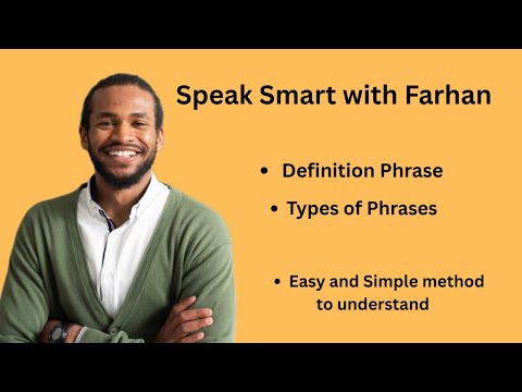 Speak smart with farhan ||  Phrase  || Type of Phrases || Easy way to understand  || English Grammar