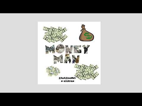 Zagazillions- Money Man (feat. Essayem) Audio