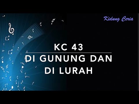 Kidung Ceria KC 43 — Di Gunung dan Di Lurah
