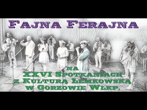 FAJNA FERAJNA na XXVI Spotkaniach z Kulturą Łemkowską (Full Concert)