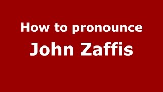 How to pronounce John Zaffis