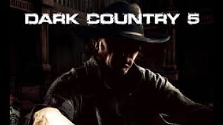 Dark Country 5 - I&#39;m a Bad Man