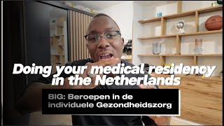 Getting into residency in the Netherlands for International Medical Graduates🇳🇱