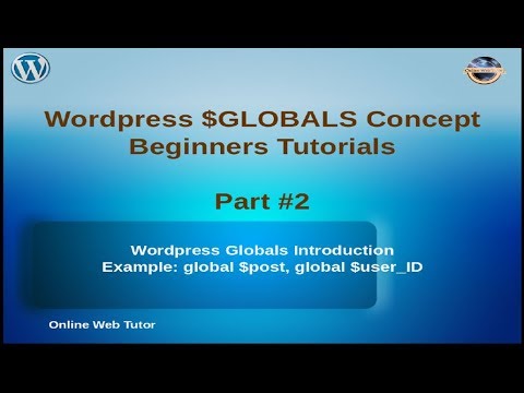 Wordpress Global Variables Tutorial for beginners from scratch Part 2 | Wordpress Globals Concept