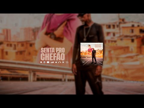 Mc Scar, lK DA 9, JR ON - SENTA PRO CHEFÃO