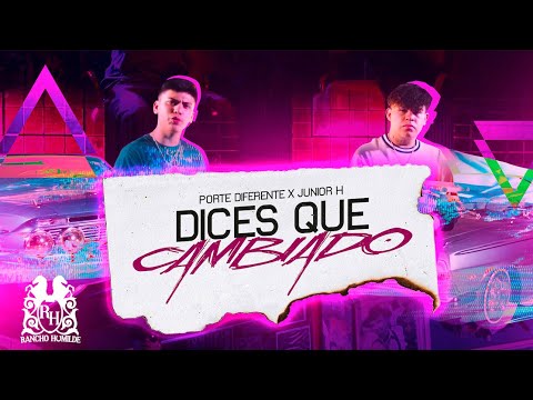 Porte Diferente - Dices Que Cambiado ft. Junior H [Official Video]