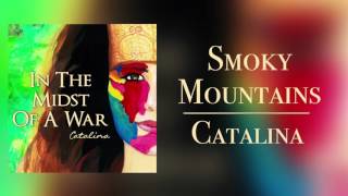 Catalina - Smoky Mountains (Official Audio)