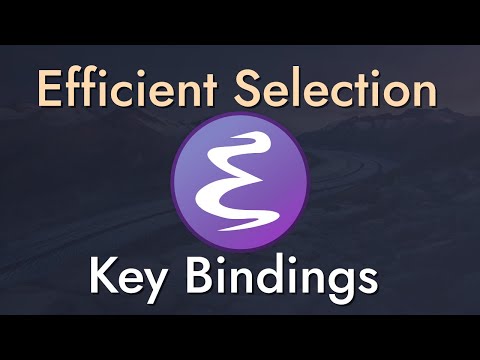 Efficient Text Selection with Emacs Key Bindings - Emacs Essentials #3