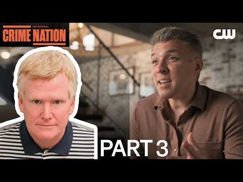 Alex Murdaugh Case Documentary - PART 3 | Crime Nation | The CW