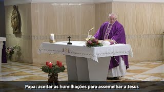 Papa: Humilde é aquele que suporta as humilhações como Jesus