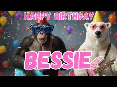 BESSIE Happy Birthday Song - Happy Birthday to Bessie