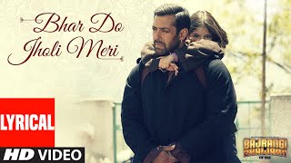 Lyrical : &#39;Bhar Do Jholi Meri&#39; | Adnan Sami | Bajrangi Bhaijaan | Salman Khan