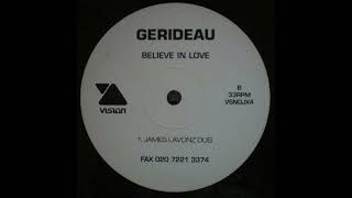 Gerideau - Believe In Love (James Lavonz Dub Mix)