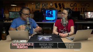 Threadripper 2 rumors & giveaway, Nvidia GTX 1180 rumors, and more | The Full Nerd Ep. 57
