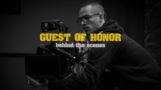 GUEST OF HONOR - behind the scenes