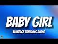 Blueface Baby Girl Trending Audio I M Gonna Get You