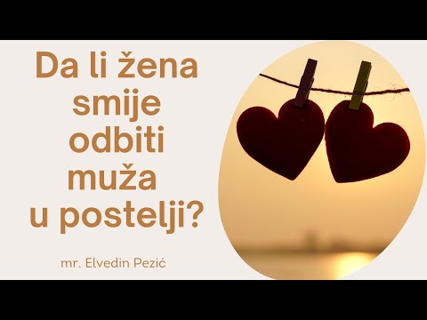 Da li žena smije odbiti muža u postelji? - mr. Elvedin Pezić