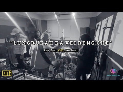 YSM - Lungrukah Ka Vei Reng Che | Live From ONI Jam Room