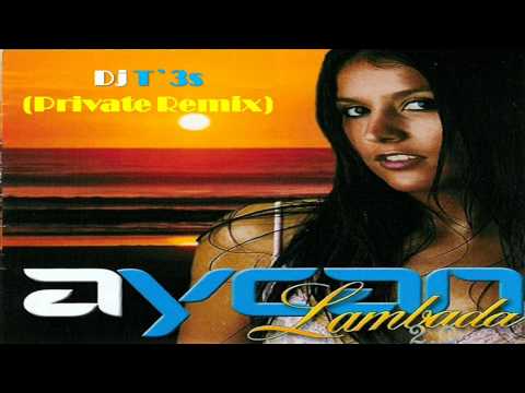Dj Tetris ft Aycan - Lambada 2.0 (Private Remix)  (HD)