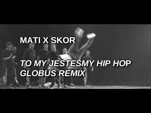 MATI X SKOR - TO MY JESTEŚMY HIP HOP GLOBUS REMIX (prod. Mihtal) / zwrotka konkursowa