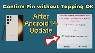 How to enter pin password without pressing OK to unlock Samsung phone after Android 14 update