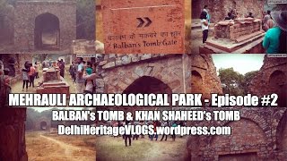 preview picture of video 'Balban's Tomb : Mehrauli Archaeological Park - Part 2'