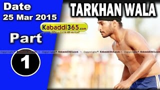 Tarkhan Wala (muktsar) Kabaddi Tournament 25 Mar 2015  Part 1 by Kabaddi365.com