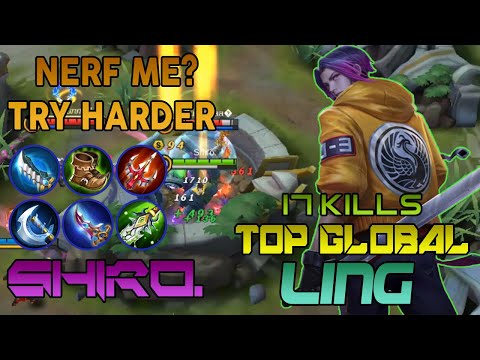 17 KILLS! LING BEST BUILD AFTER NERF 2020 TOP GLOBAL LING Shiro. GAMEPLAY | MLBB #2
