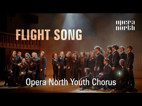 'Flight Song' (Kim André Arnesen) | Opera North Youth Chorus