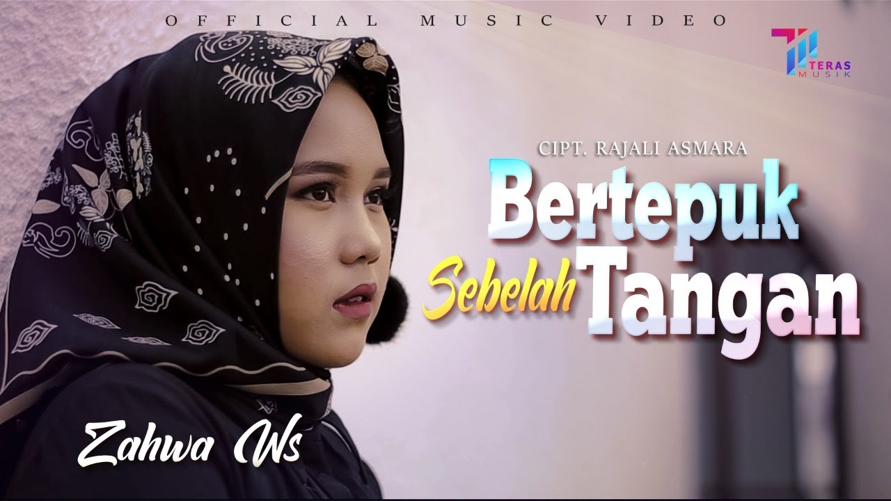 BERTEPUK SEBELAH TANGAN | ZAHWA WS | BERTEPUK SEBELAH TANGAN