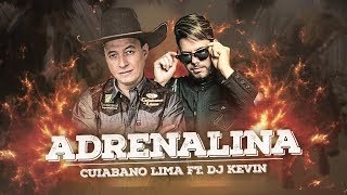 Adrenalina - Cuiabano Lima ft. Dj Kevin