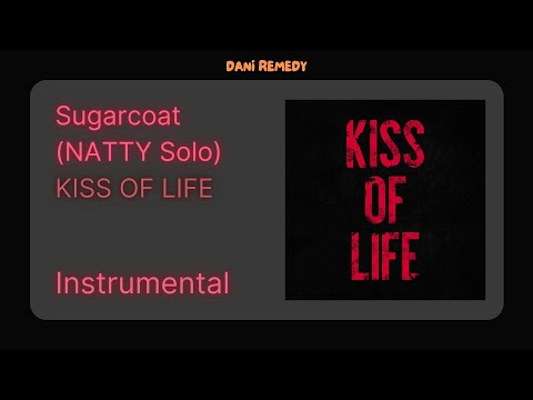 [INSTRUMENTAL] KISS OF LIFE - Sugarcoat (NATTY Solo) [UNOFFICIAL]